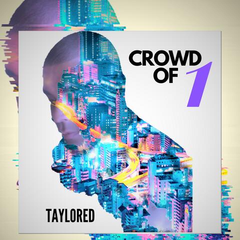 Crowd of One
