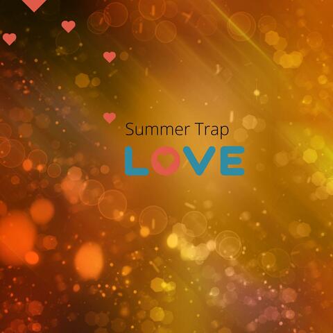 Summer Trap Love