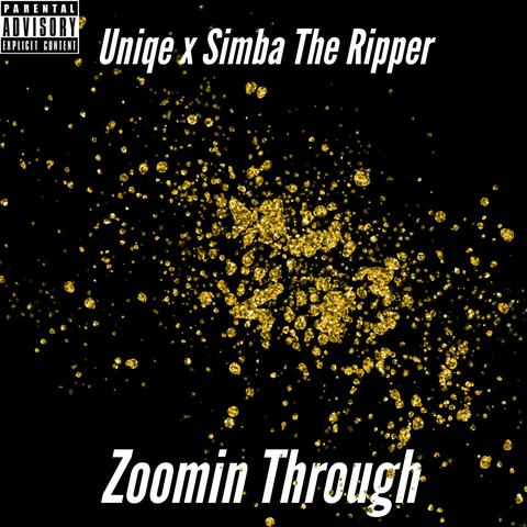 Zoomin' Through (feat. Simba the Ripper)