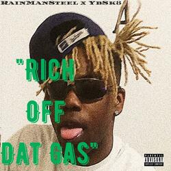 Rich Off Dat Gas (feat. YB Sk8)