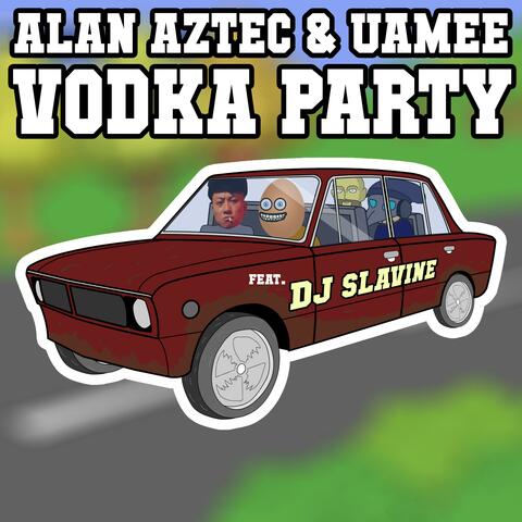 Vodka Party (feat. DJ Slavine)
