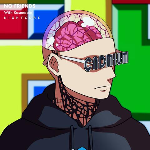 No Friends (feat. Rosendale) [Nightcore]