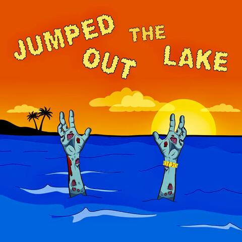 Jumped Out the Lake