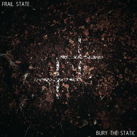 Bury the Static