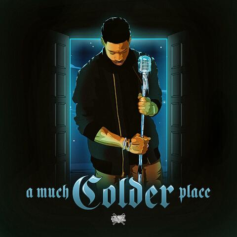 A Much Colder Place
