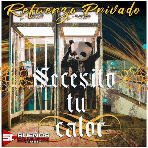 Necesito Tu Calor (feat. Refuerzo Privado)