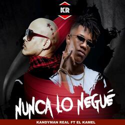 Nunca Lo Negue (feat. El Kamel)