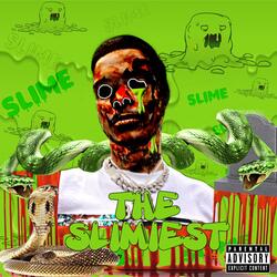 THE SLIMIEST
