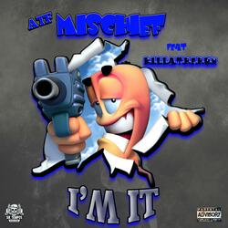 I'm It (feat. K.I.L.L.A. T.H.E. H.U.N.)