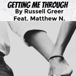Getting Me Through (feat. Matthew N.)