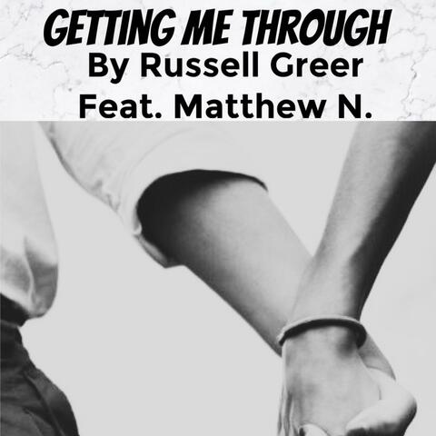 Getting Me Through (feat. Matthew N.)