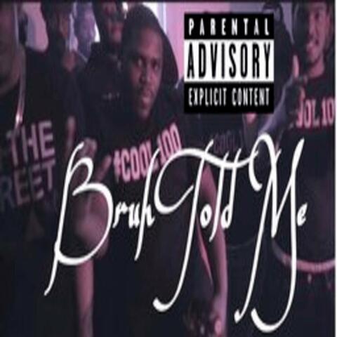 Bruh Told Me (feat. Tae Gill & Soul City)
