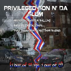 Privileged Son N' Da Slum