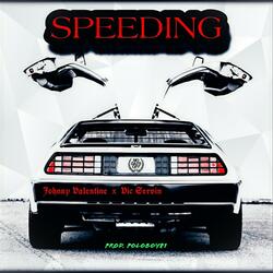 Speeding (feat. Vic Servin')