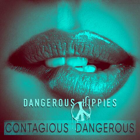 Contagious Dangerous