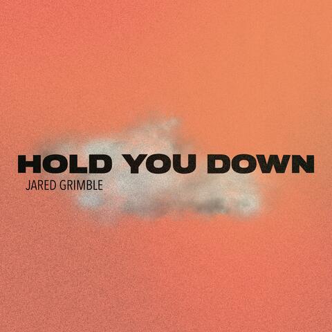 Hold You Down