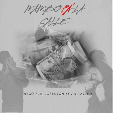 Mambo Pa la Calle (feat. Diego Flai & Kevin Taylor)