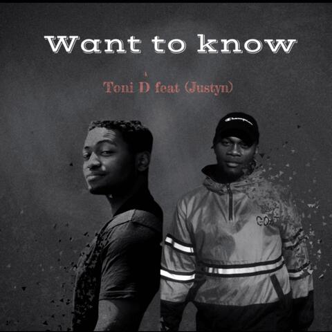 Want to Know (feat. Justyn)