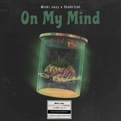 On My Mind (feat. Shahrizal)