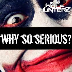 Why So Serious