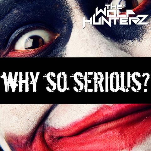 Why So Serious
