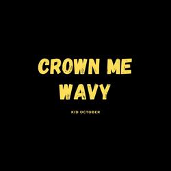 Crown Me Wavy