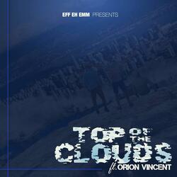 Top of the Clouds (feat. Rhythm & Orion Vincent)