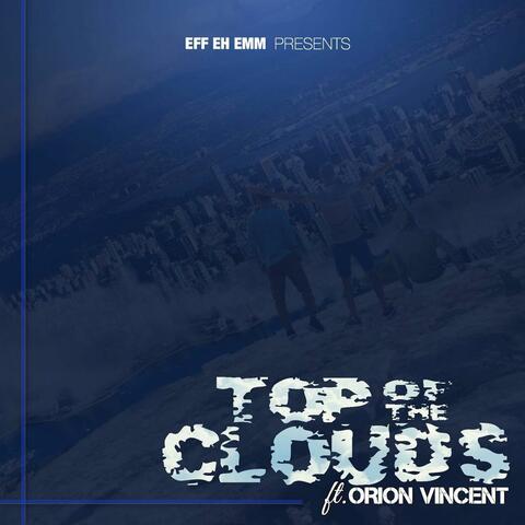 Top of the Clouds (feat. Rhythm & Orion Vincent)