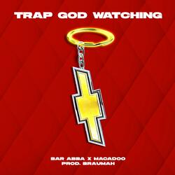 Trap God Watching (feat. Macadoo)
