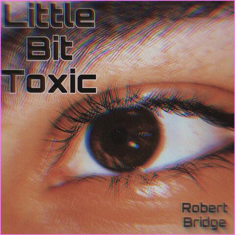 Little Bit Toxic