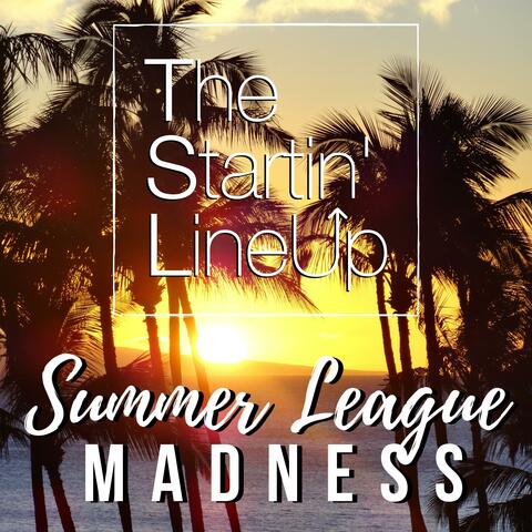Summer League Madness