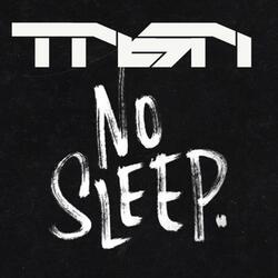No Sleep