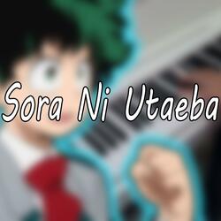 Sora Ni Utaeba (Boku No Hero Academia Opening 3)