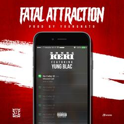 Fatal Attraction (feat. Yung Blac)