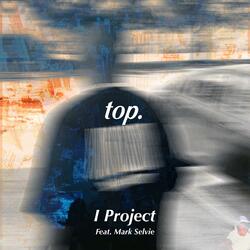 Top (feat. Mark Selvie)