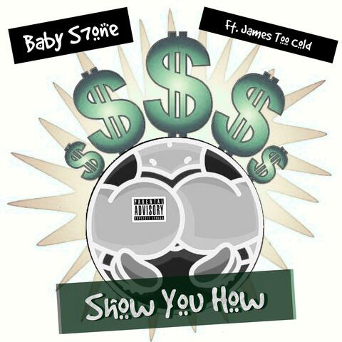 Show You How (feat. James Too Cold)