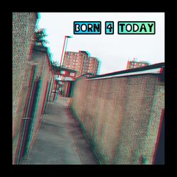 Born 4 Today