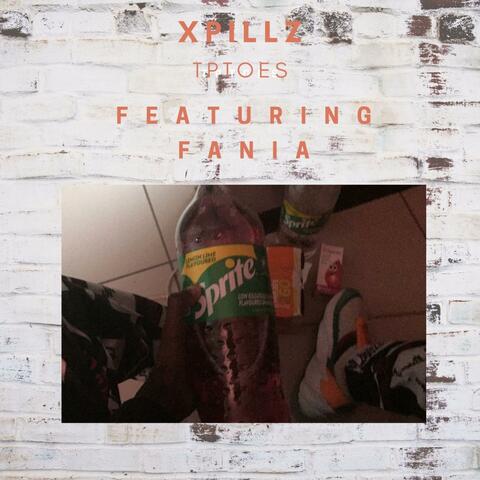 X Pillz (feat. Fania)