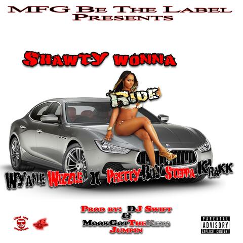Shawty Wonna Ride (feat. Pretty Boy Steppa Krakk)