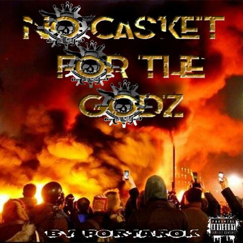 NO Casket for the Godz