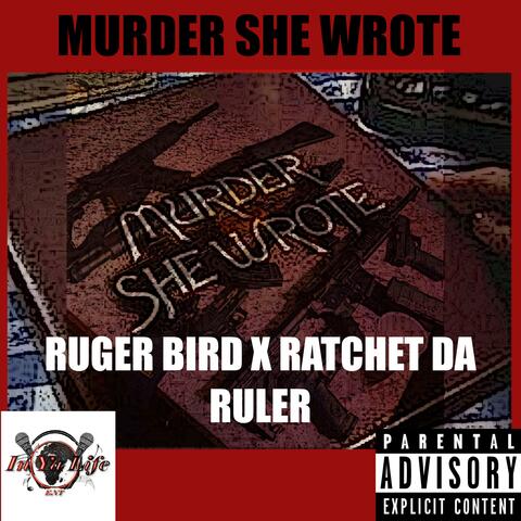 Murder She Wrote (feat. Ratchet Da Ruler)