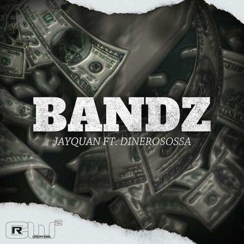 Bandz (feat. Dinerosossa)