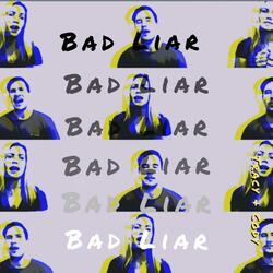 Bad Liar (A Cappella)
