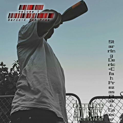 Deric-C Fah Prez, Vol .1