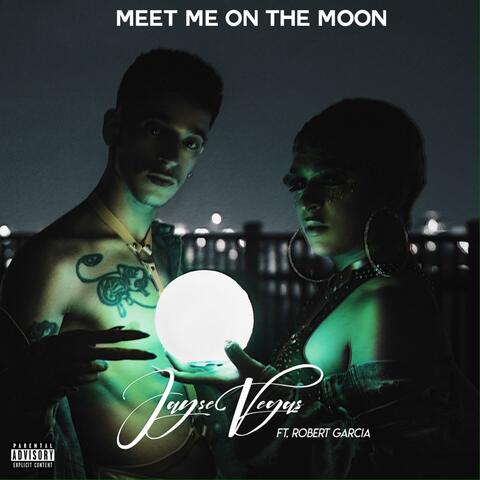 Meet Me on the Moon (feat. Robert Garcia)