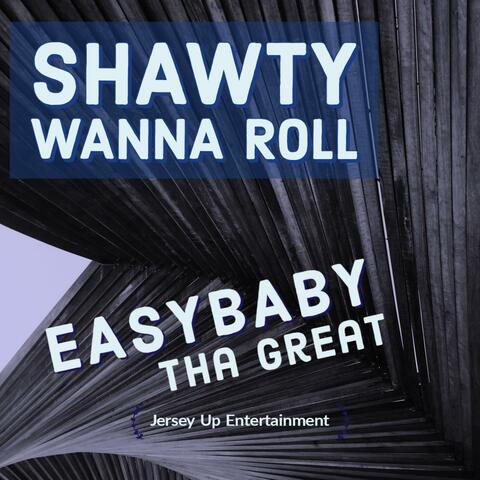 Shawty Wanna Roll