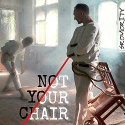 Not Your Chair