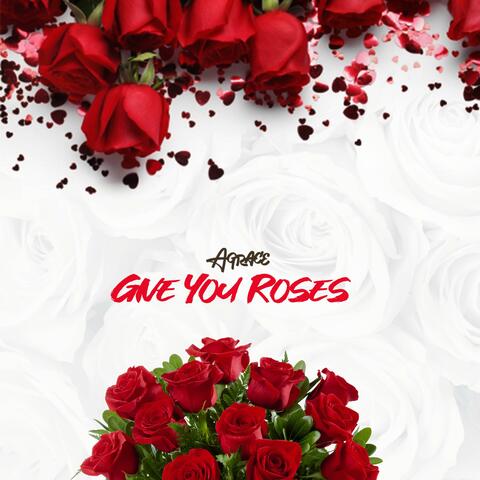 Give You Roses