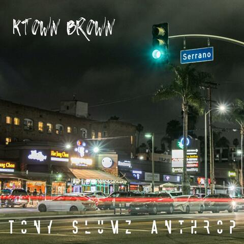 Ktown Brown (feat. Anthrop)