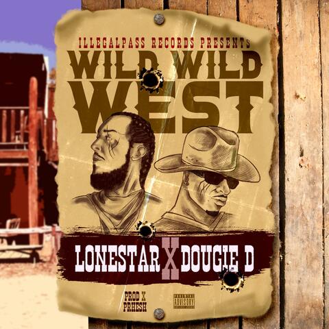Wild Wild West (feat. Dougie D)